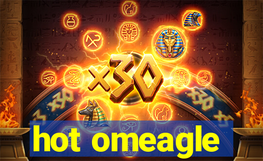 hot omeagle